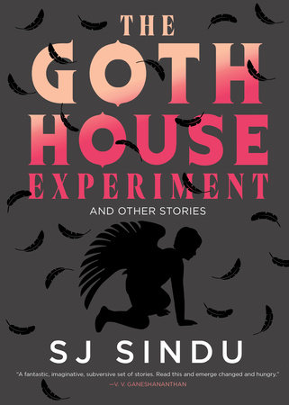 The Goth House Experiment by SJ Sindu: 9781641295192 |  PenguinRandomHouse.com: Books