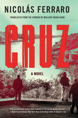 Cruz by Nicolás Ferraro 9781641295291 PenguinRandomHouse com Books 