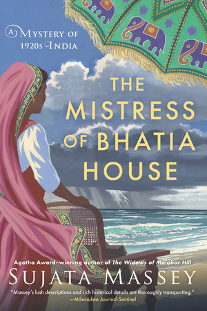 The Mistress of Bhatia House by Sujata Massey 9781641295963 PenguinRandomHouse Books