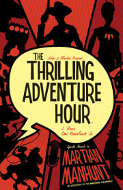 The Thrilling Adventure Hour: Martian Manhunt 