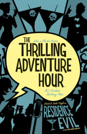 The Thrilling Adventure Hour: Residence Evil 