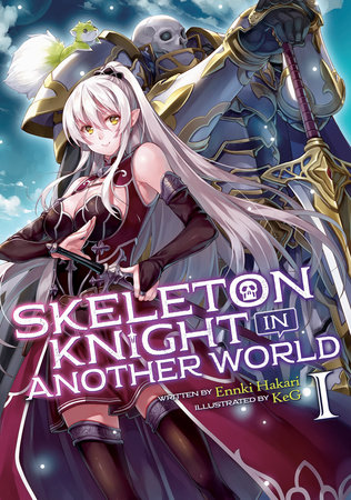  Skeleton Knight in Another World (Light Novel) Vol. 1:  9781642750645: Hakari, Ennki: Books