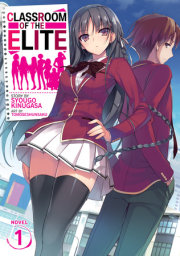 Classroom of the Elite (Light Novel) Vol. 1