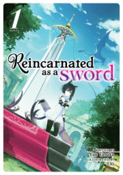 Reincarnated as a Sword (Light Novel) Vol. 1 