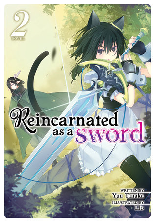 I Was a Sword When I Reincarnated (LN) - Novel Updates