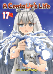 A Centaur's Life Vol. 17 