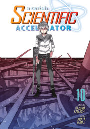 A Certain Scientific Accelerator Vol. 10 