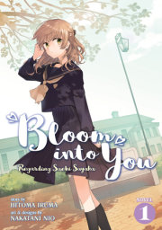 Bloom Into You (Light Novel): Regarding Saeki Sayaka Vol. 1 