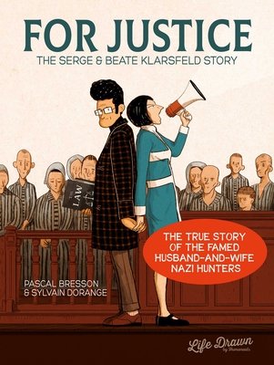 Couverture : For Justice: the Serge and Beate Klarsfeld Story