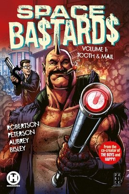 Couverture : Space Bastards, tome 1 : Tooth and Mail