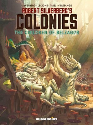 Couverture : Robert Silverberg's Colonies: the Children of Belzagor