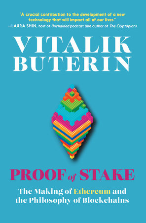 Proof of Stake by Vitalik Buterin: 9781644212486 | PenguinRandomHouse.com:  Books