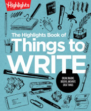 The Highlights Book of Things to Write 