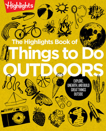 The Highlights Book of Things to Do Outdoors | Penguin Random