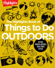 The Highlights Book of Things to Do Outdoors