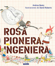 Rosa Pionera, ingeniera / Rosie Revere, Engineer 