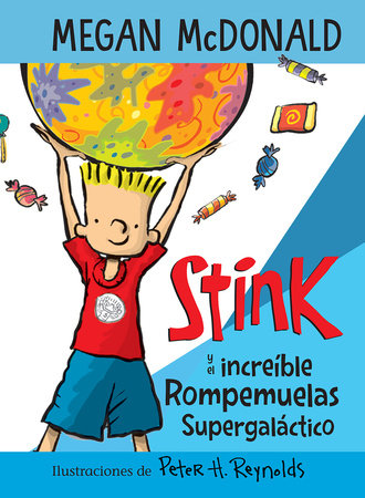 Stink y el increíble Rompemuelas Supergaláctico / Stink and the Incredible Super -Galactic Jawbreaker