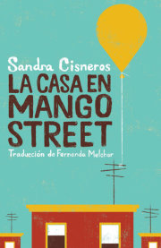 La casa en Mango Street /  The House on Mango Street