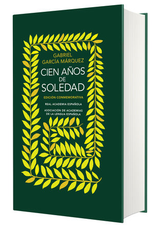 Edición conmemorativa Cien años de soledad (RAE y la ASALE) / One Hundred Years of Solitude