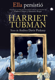 Ella persistió: Harriet Tubman / She Persisted: Harriet Tubman 