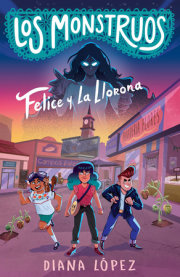 Felice y La Llorona / Felice and the Wailing Woman 