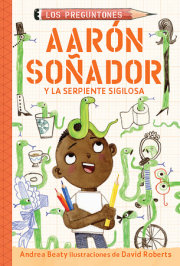 Aarón soñador y la serpiente sigilosa / Aaron Slater and the Sneaky Snake 