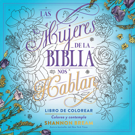Las Mujeres De La Biblia Nos Hablan. Libro De Colorear / Women Of