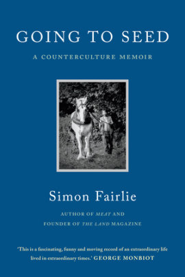 Going to Seed - Author Simon Fairlie