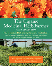 The Organic Medicinal Herb Farmer, Revised Edition 