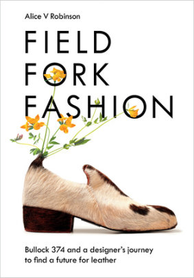 Field, Fork, Fashion - Author Alice V Robinson