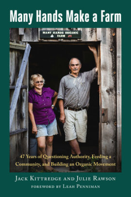 Many Hands Make a Farm - Author Jack Kittredge and Julie Rawson, Foreword by Leah Penniman