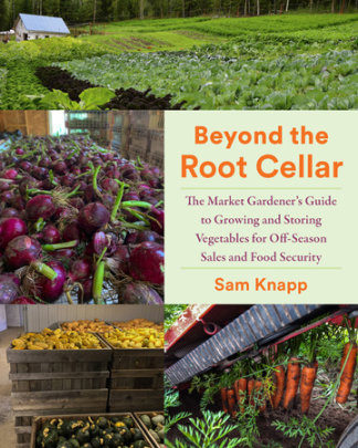 Beyond the Root Cellar - Author Sam Knapp