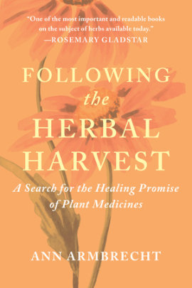 Following the Herbal Harvest - Author Ann Armbrecht