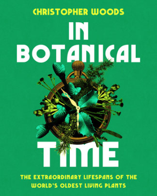 In Botanical Time - Author Christopher Woods