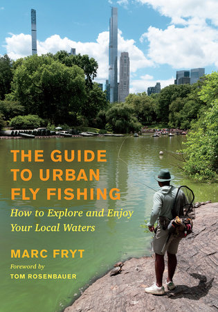 The Guide to Urban Fly Fishing