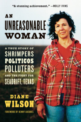 An Unreasonable Woman (Reissue) - Author Diane Wilson, Foreword by Kenny Ausubel