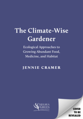 The Climate-Wise Gardener - Author Jennie Cramer
