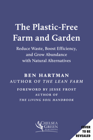 The Plastic-Free Farm and Garden