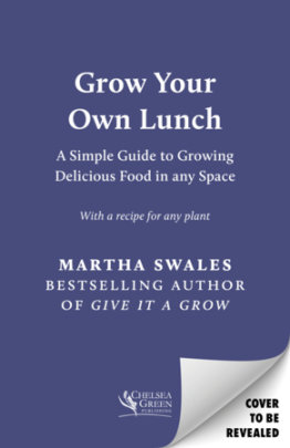 Grow Your Own Lunch - Author Martha Swales