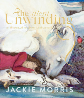 The Silent Unwinding - Author Jackie Morris
