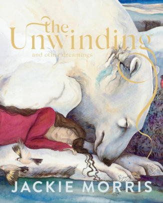 The Unwinding - Author Jackie Morris