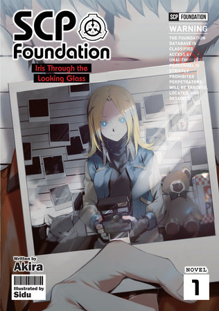 SCP Foundation: Iris Through the Looking-Glass (Light Novel) Vol. 1 by  Akira: 9781645051770
