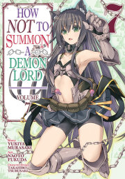 How NOT to Summon a Demon Lord (Manga) Vol. 7 