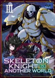 Skeleton Knight in Another World (Manga) Vol. 3