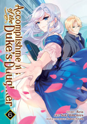 Accomplishments of the Duke's Daughter (Manga) Vol. 6 