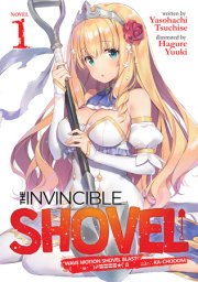 The Invincible Shovel (Light Novel) Vol. 1 