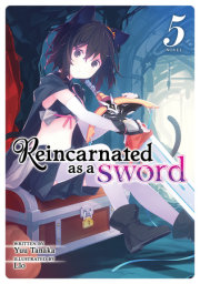 Reincarnated as a Sword (Light Novel) Vol. 5 