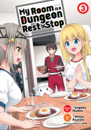 My Room is a Dungeon Rest Stop (Manga) Vol. 3 