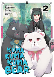 Kuma Kuma Kuma Bear (Manga) Vol. 2 