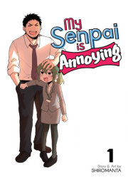 My Senpai is Annoying Vol. 1